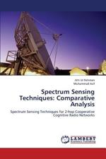 Spectrum Sensing Techniques: Comparative Analysis