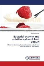 Bacterial activity and nutritive value of fruit yogurt