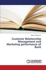 Customer Relationship Management and Marketing Performance of Bank