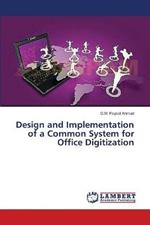 Design and Implementation of a Common System for Office Digitization