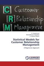 Statistical Models for Customer Relationship Management