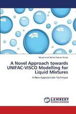 A Novel Approach towards UNIFAC-VISCO Modelling for Liquid Mixtures