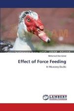 Effect of Force Feeding