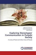 Exploring Stereotypes' Communication in Punjabi Society