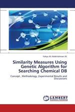 Similarity Measures Using Genetic Algorithm for Searching Chemical DB