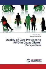 Quality of Care Provided to PWD in Gaza: Clients' Perspectives