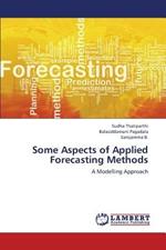 Some Aspects of Applied Forecasting Methods