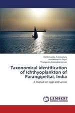 Taxonomical Identification of Ichthyoplankton of Parangipettai, India