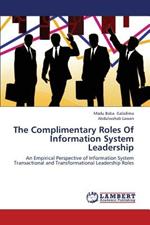 The Complimentary Roles Of Information System Leadership