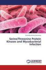 Serine/Threonine Protein Kinases and Mycobacterial Infection