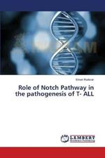 Role of Notch Pathway in the pathogenesis of T- ALL