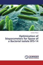 Optimization of Bioparameters for Lipase of a Bacterial Isolate Bts-14