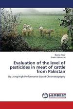 Evaluation of the level of pesticides in meat of cattle from Pakistan