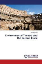 Environmental Theatre and the Second Circle