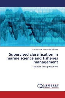 Supervised Classification in Marine Science and Fisheries Management - Fernandes Salvador Jose Antonio - cover