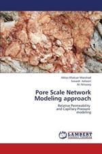 Pore Scale Network Modeling Approach