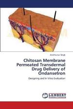 Chitosan Membrane Permeated Transdermal Drug Delivery of Ondansetron