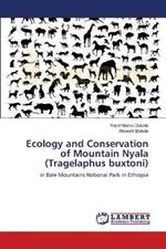 Ecology and Conservation of Mountain Nyala (Tragelaphus buxtoni)