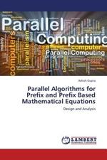 Parallel Algorithms for Prefix and Prefix Based Mathematical Equations