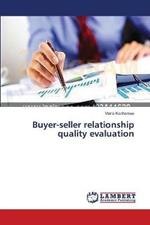 Buyer-seller relationship quality evaluation