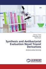 Synthesis and Antibactarial Evaluation Novel Triazol Derivatives