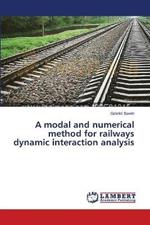 A modal and numerical method for railways dynamic interaction analysis