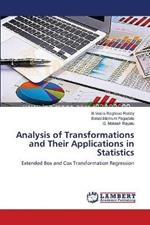 Analysis of Transformations and Their Applications in Statistics