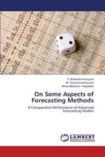 On Some Aspects of Forecasting Methods