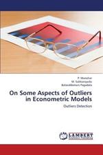 On Some Aspects of Outliers in Econometric Models