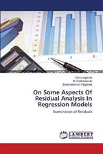 On Some Aspects Of Residual Analysis In Regression Models