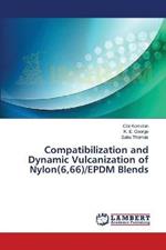 Compatibilization and Dynamic Vulcanization of Nylon(6,66)/EPDM Blends