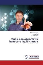 Studies on Asymmetric Bent-Core Liquid Crystals