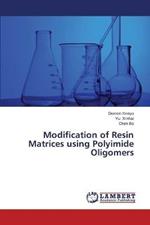 Modification of Resin Matrices using Polyimide Oligomers