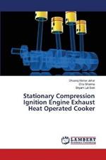 Stationary Compression Ignition Engine Exhaust Heat Operated Cooker