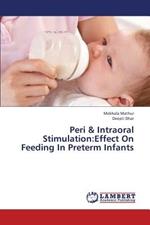 Peri & Intraoral Stimulation: Effect On Feeding In Preterm Infants