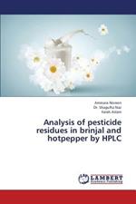 Analysis of Pesticide Residues in Brinjal and Hotpepper by HPLC