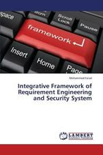 Integrative Framework of Requirement Engineering and Security System