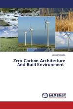 Zero Carbon Architecture and Built Environment