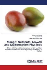 Mango: Nutrients, Growth and Malformation Physilogy