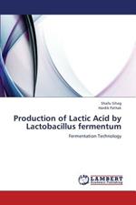 Production of Lactic Acid by Lactobacillus fermentum