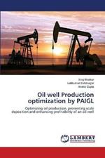 Oil well Production optimization by PAIGL