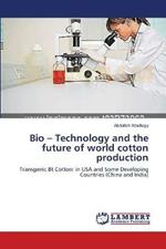 Bio - Technology and the future of world cotton production