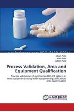 Process Validation, Area and Equipment Qualification