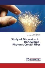 Study of Dispersion in Honeycomb Photonic Crystal Fiber