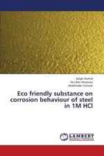 Eco friendly substance on corrosion behaviour of steel in 1M HCl