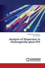 Analysis of Dispersion in Chalcogenide glass PCF