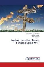 Indoor Location Based Services using WiFi