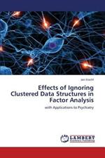 Effects of Ignoring Clustered Data Structures in Factor Analysis