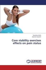 Core stability exercises effects on pain status