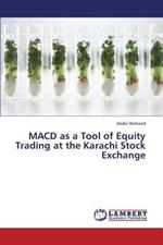 MACD as a Tool of Equity Trading at the Karachi Stock Exchange